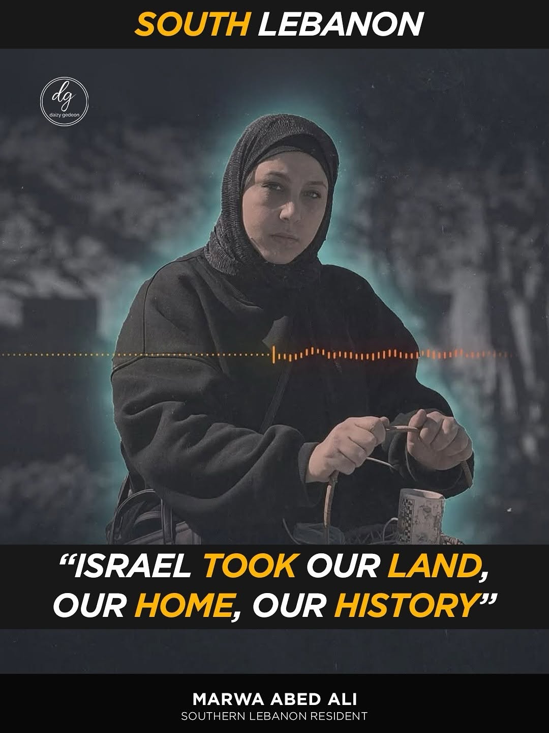 Southern Lebanon Resident Marwa Abed Ali: ‘Israel Took Our Land, Our Home, Our History’