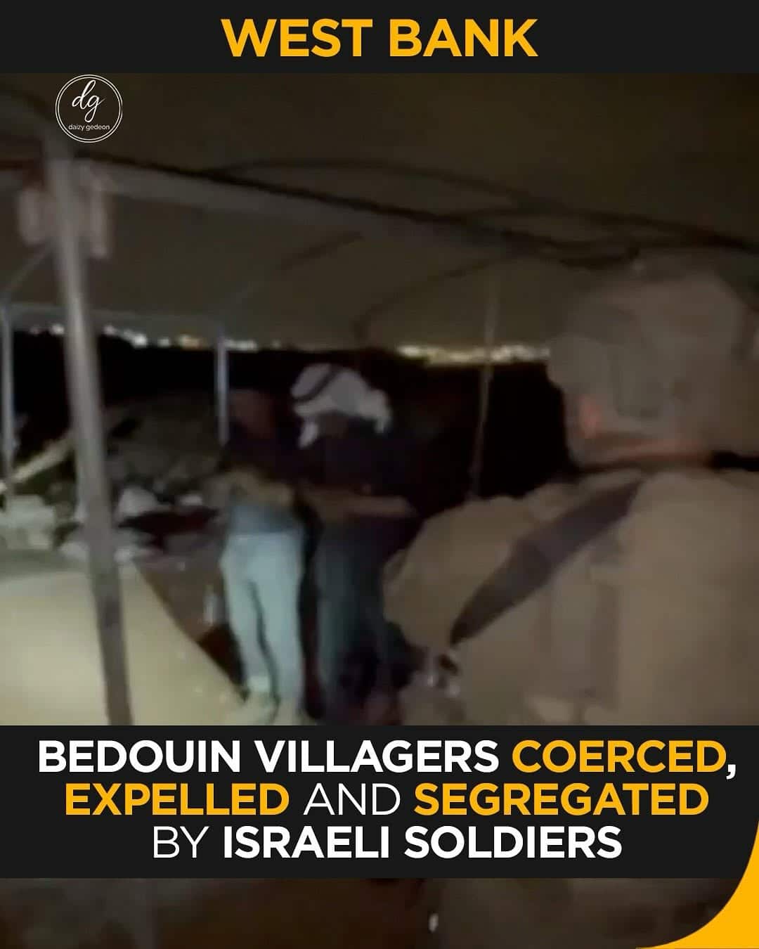West Bank Bedouin Villagers Expelled & Segregated by Israeli Forces
