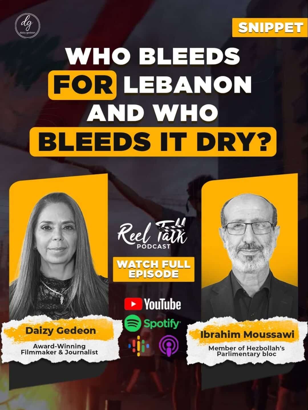 Who Bleeds for Lebanon – and Who Bleeds It Dry? | Daizy Gedeon with Hezbollah MP Ibrahim Moussawi | Reel Talk Podcast