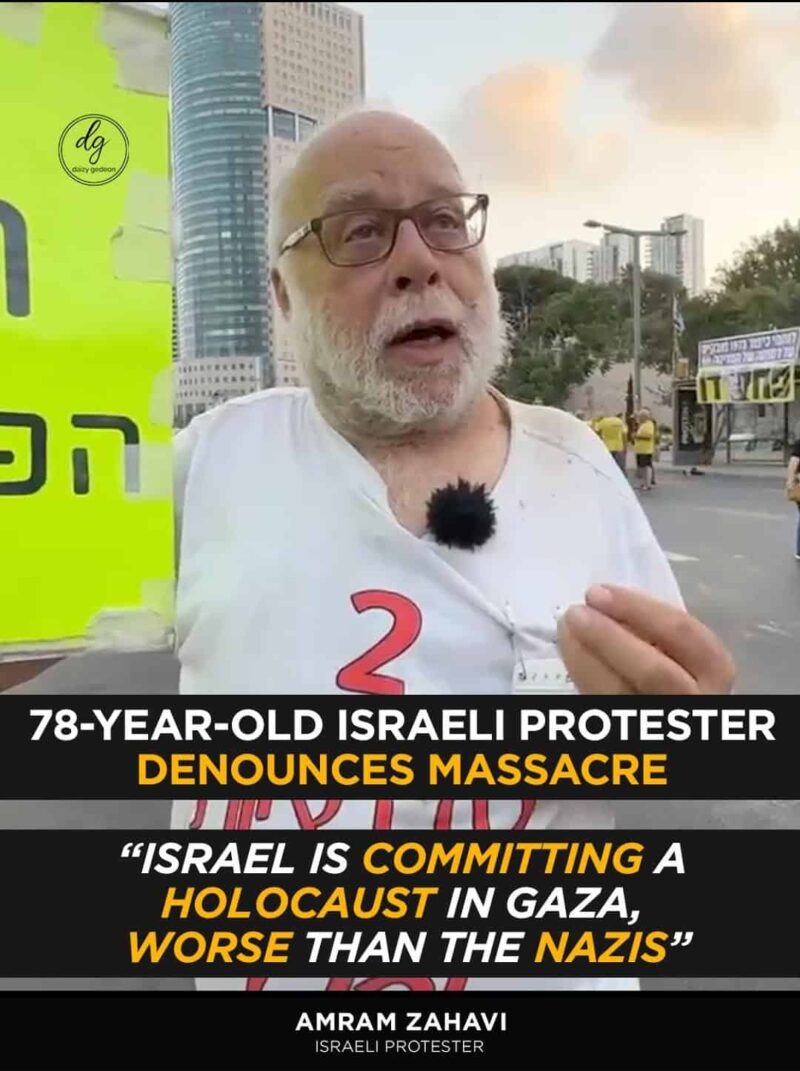 🇮🇱 78-Year-Old Israeli Protester Amram Zahavi: “Israel Is Committing a Holocaust in Gaza, Worse Than the Nazis”