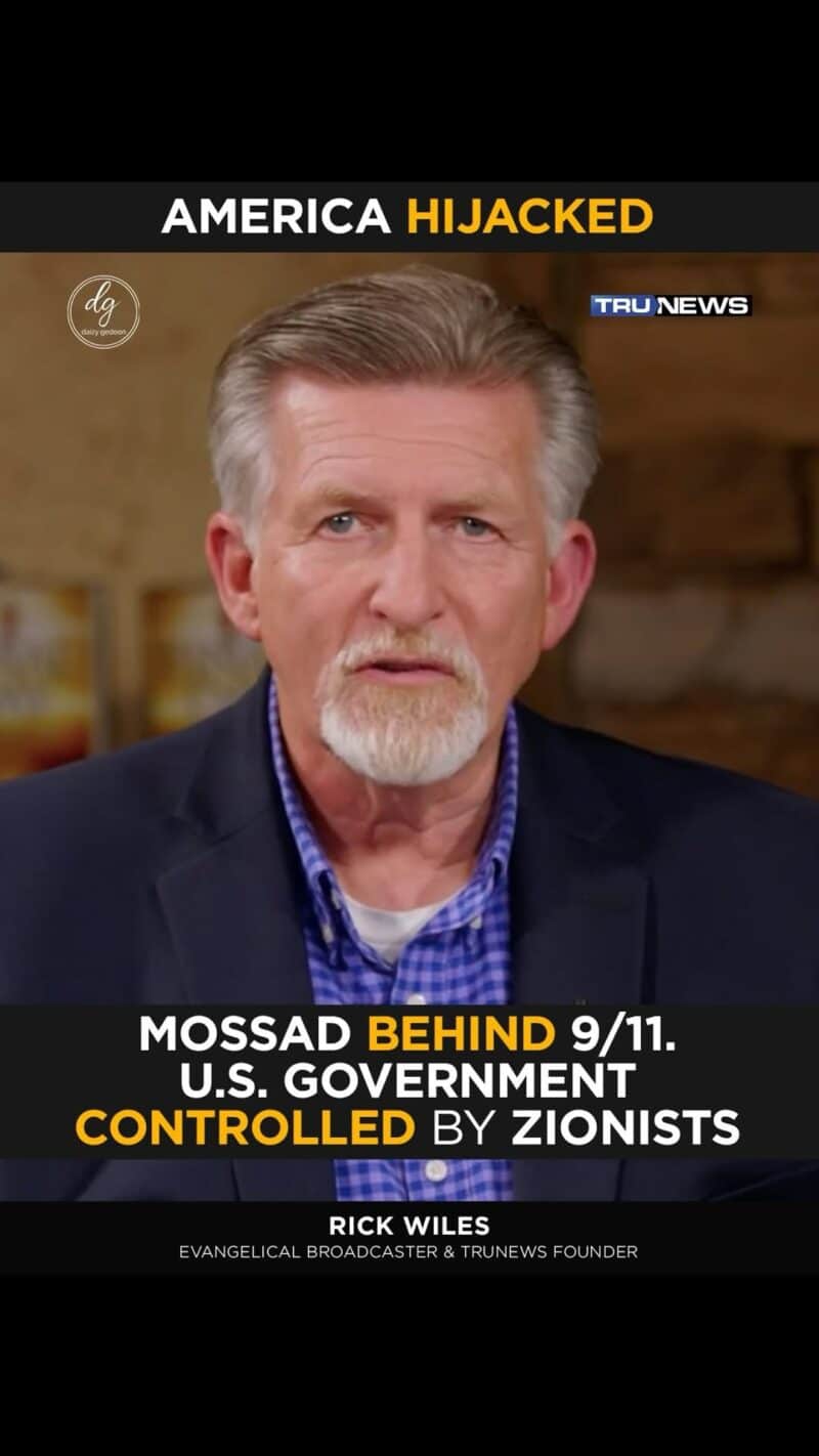TRU News: Evangelical Broadcaster Rick Wiles Claims U.S. Government Controlled by Zionists, Mossad Behind 9/11