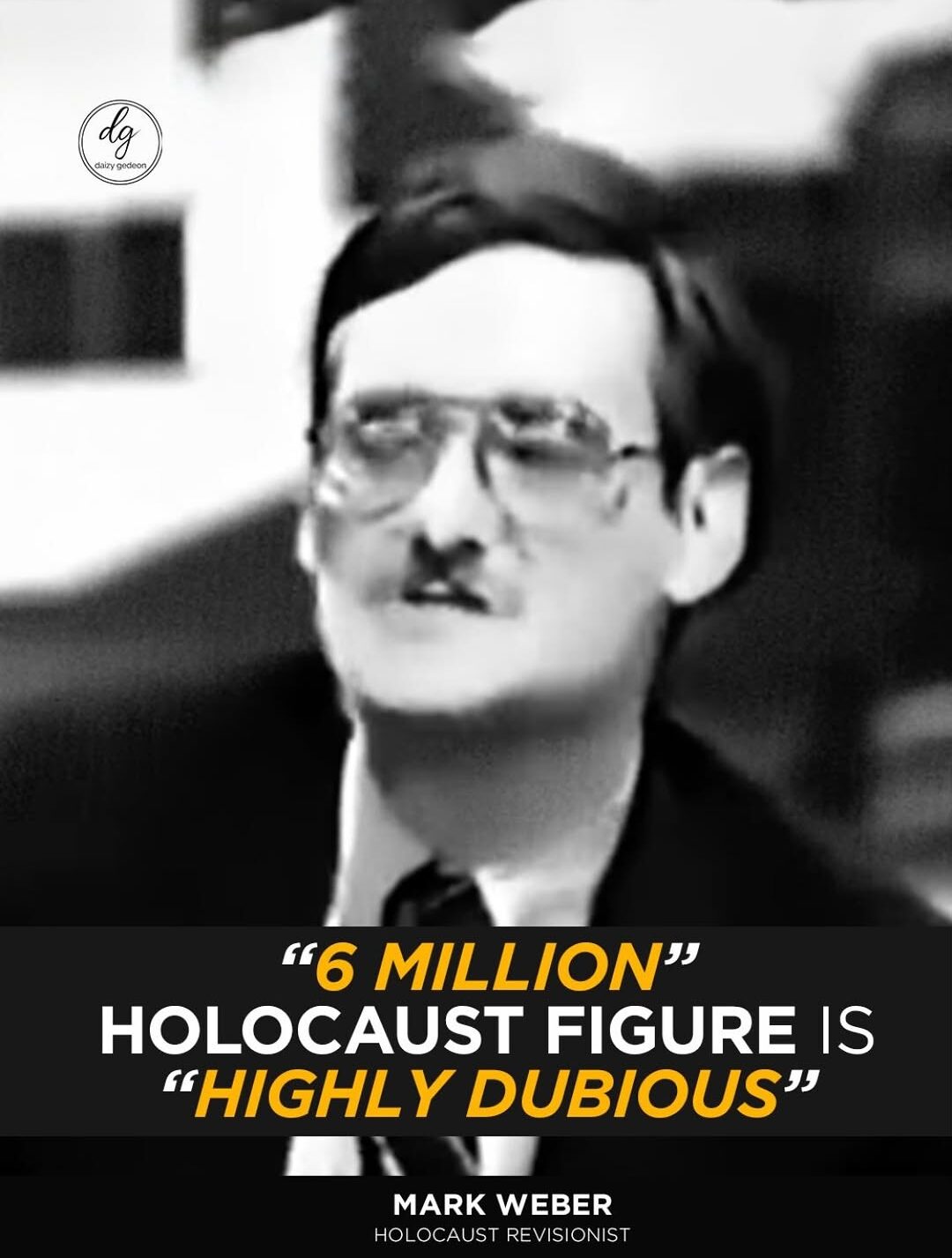 Controversy Erupts as Holocaust Denier Questions 6 Million Victims