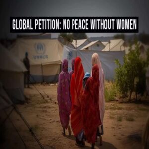 Global Petition: ‘No Peace Without Women’ — UNHCR Calls for Action