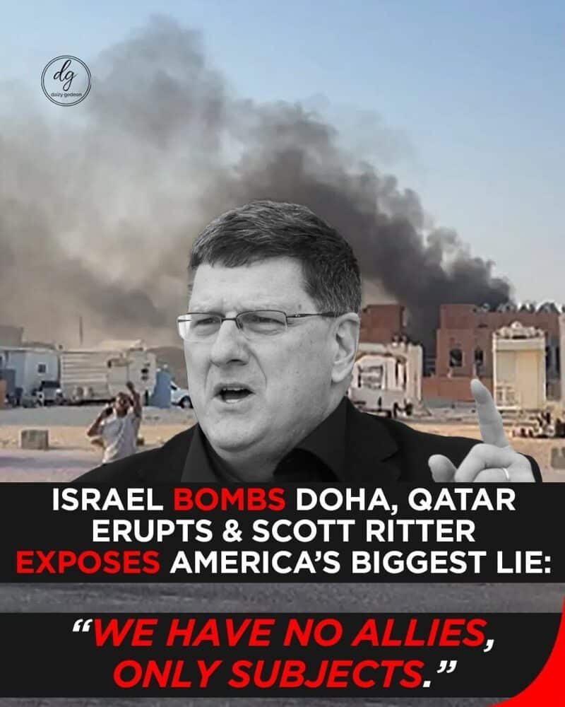 Israel Bombs Doha: Qatar Erupts as Scott Ritter Exposes America’s Biggest Lie—‘We Have No Allies, Only Subjects’