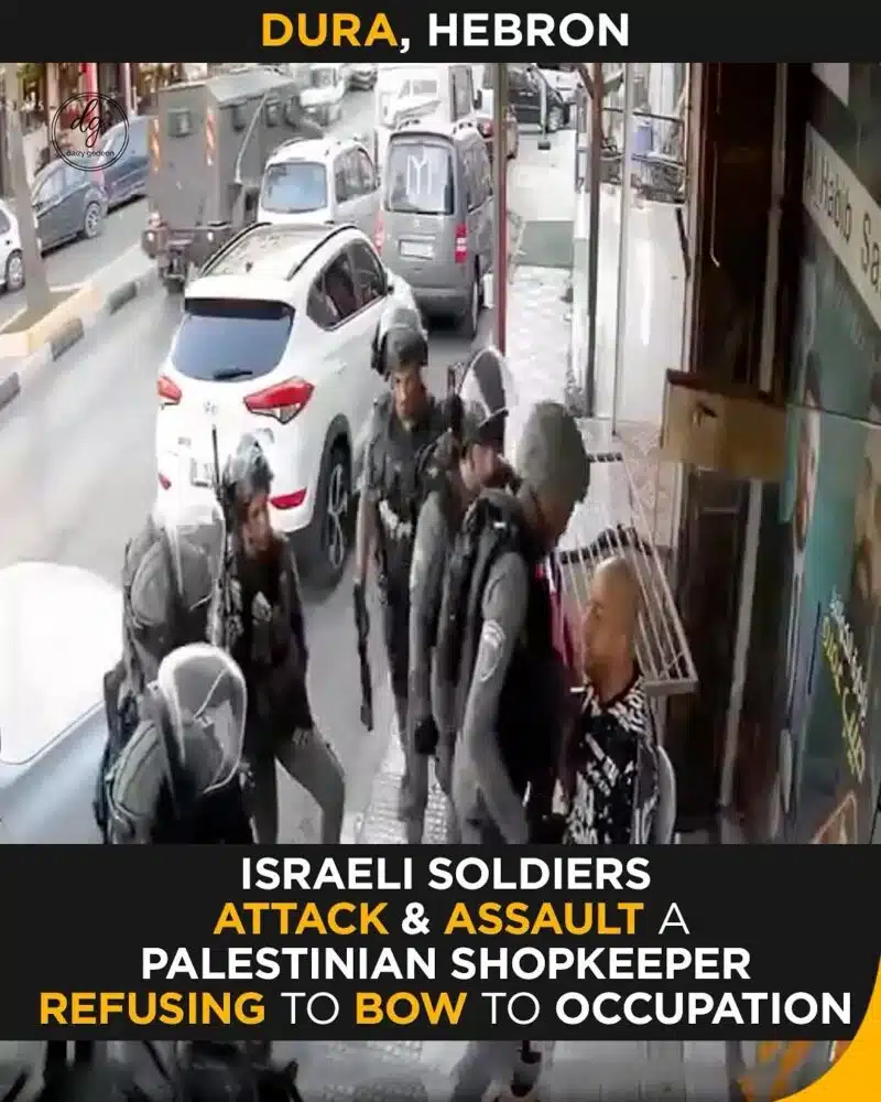 Israeli Soldiers Brutally Assault Palestinian Shopkeeper in Dura, Hebron After He Refuses to Bow to Occupation