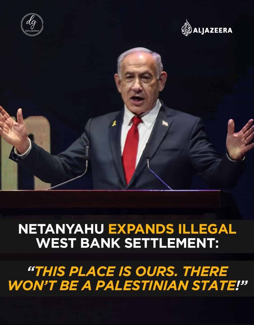 Netanyahu Expands West Bank Settlements: ‘This Place Is Ours — No Palestinian State’