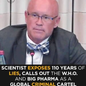 Scientist Accuses WHO and Big Pharma of Global Corruption in Explosive Allegations