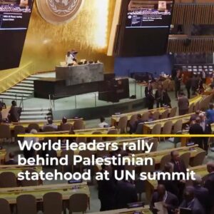 World Leaders Unite at UN Summit to Back Palestinian Statehood