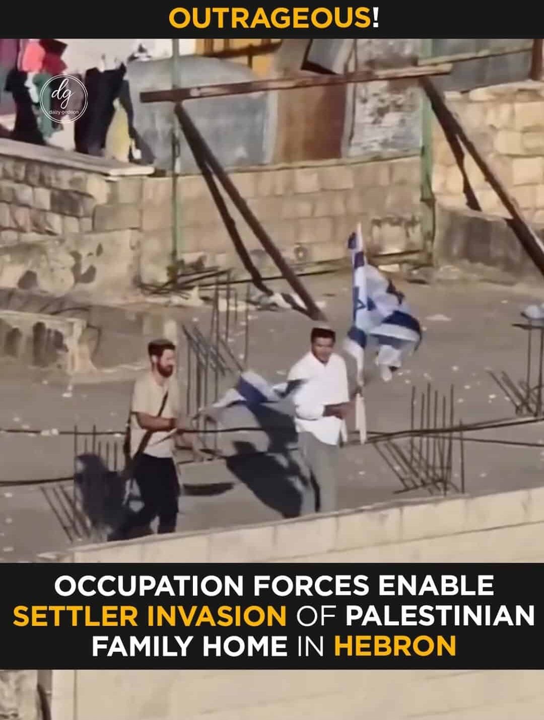 🔥 Outrage as Israeli Occupation Forces Back Settler Takeover of Palestinian Family Home in Hebron
