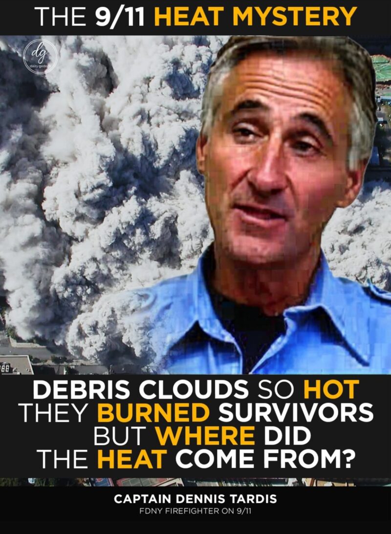 The 9/11 Heat Mystery: Debris Clouds So Hot They Burned Survivors — Where Did the Heat Come From? | FDNY Captain Dennis Tardis
