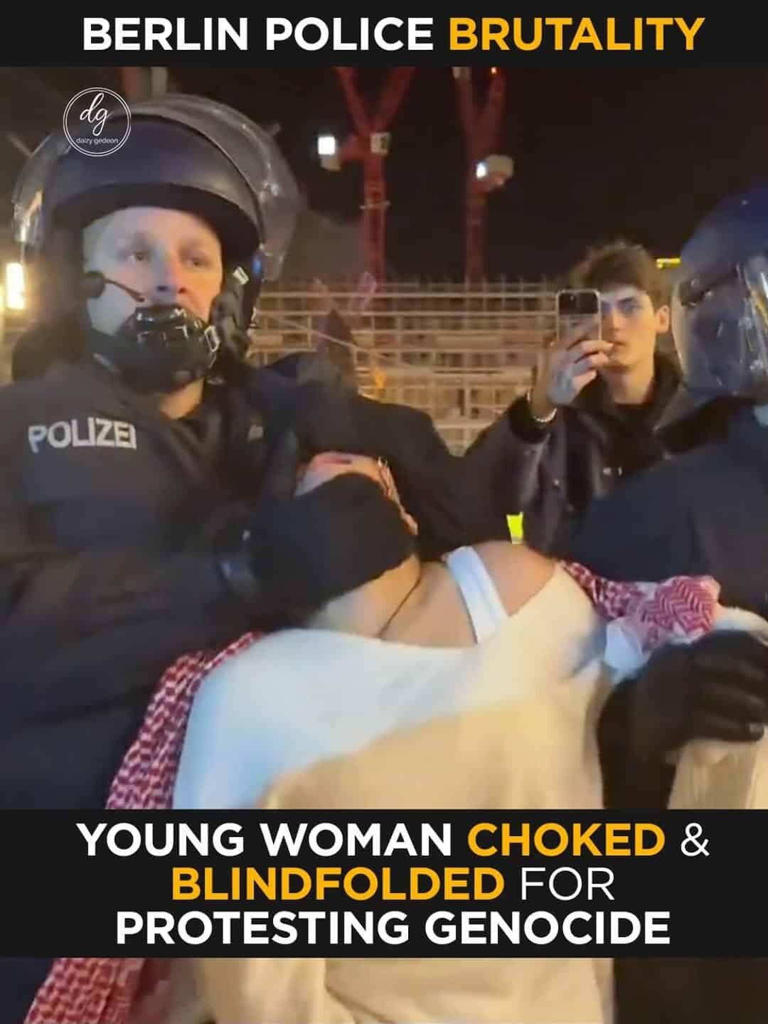 Berlin Police Brutality: Young Woman Choked and Blindfolded for Protesting Against Genocide
