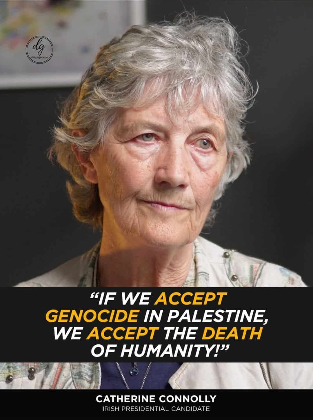 Daizy Gedeon | Catherine Connolly: ‘If We Accept Genocide in Palestine, We Accept the Death of Humanity’