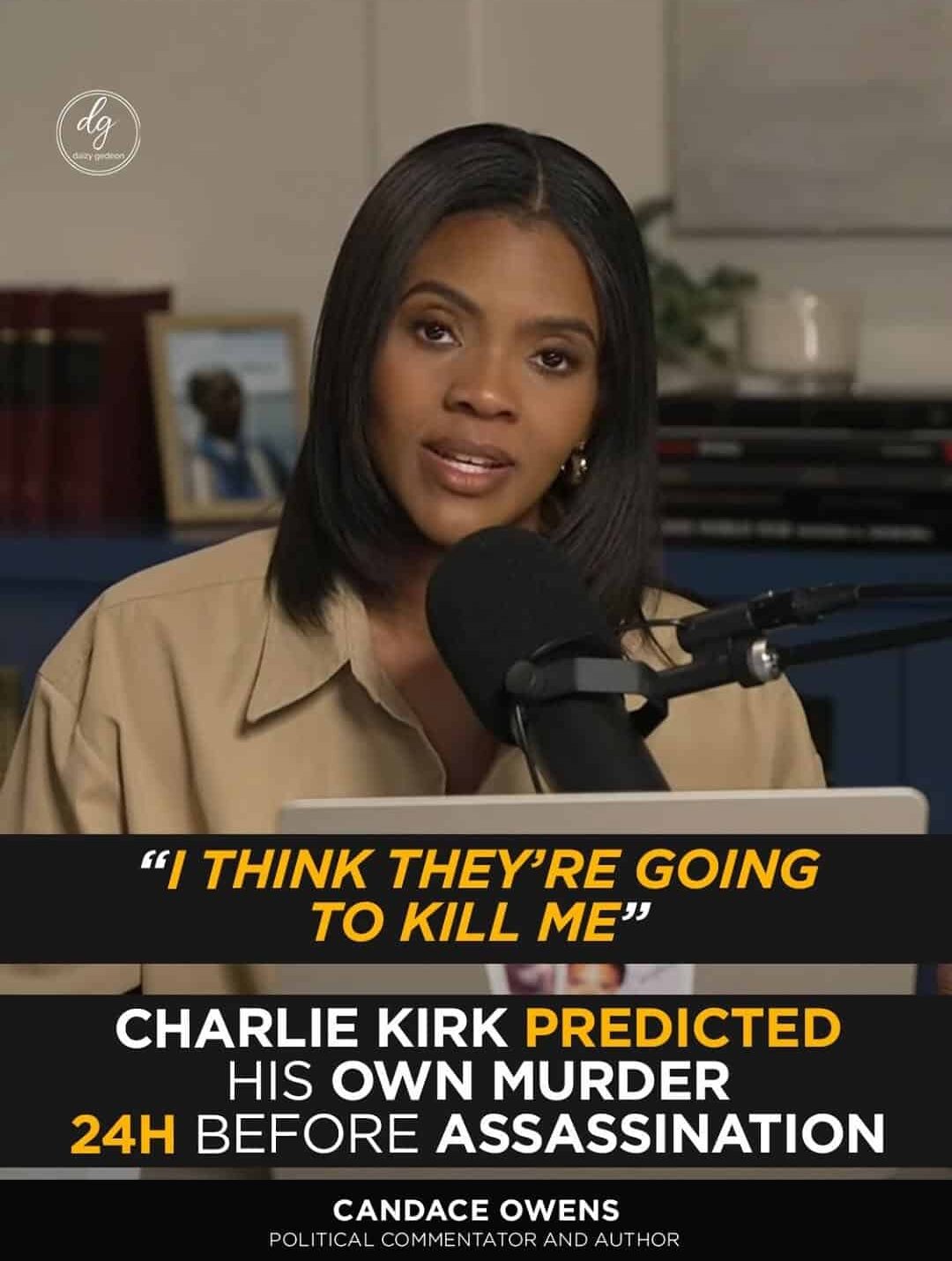 “I Think They’re Going to Kill Me”: Charlie Kirk Predicted His Own Murder 24 Hours Before Assassination | Daizy Gedeon Reports