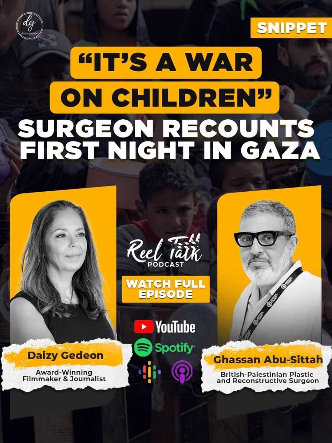 “It’s a War on Children”: Dr. Ghassan Abu-Sittah Reveals His First Night in Gaza | Reel Talk with Daizy Gedeon