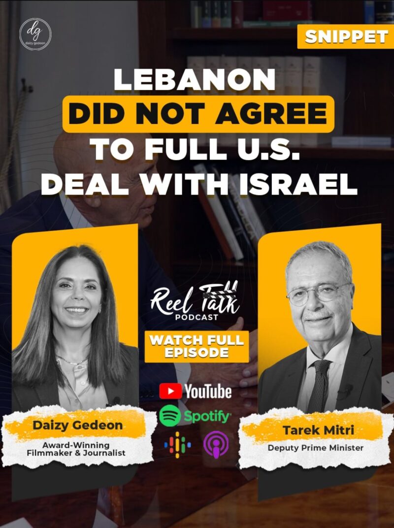 Lebanon Rejects Full U.S.-Israel Deal — Tarek Mitri Reveals What Really Happened | Daizy Gedeon Reel Talk