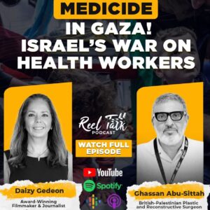 “Medicide in Gaza”: Israel’s War on Doctors and Health Workers | Daizy Gedeon with Dr. Ghassan Abu-Sittah