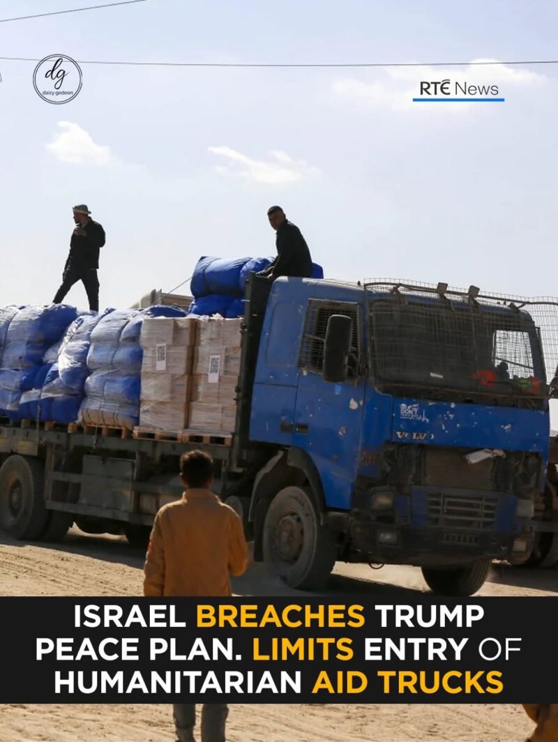 RTÉ News: Israel Breaches Trump Peace Deal, Restricts Humanitarian Convoys