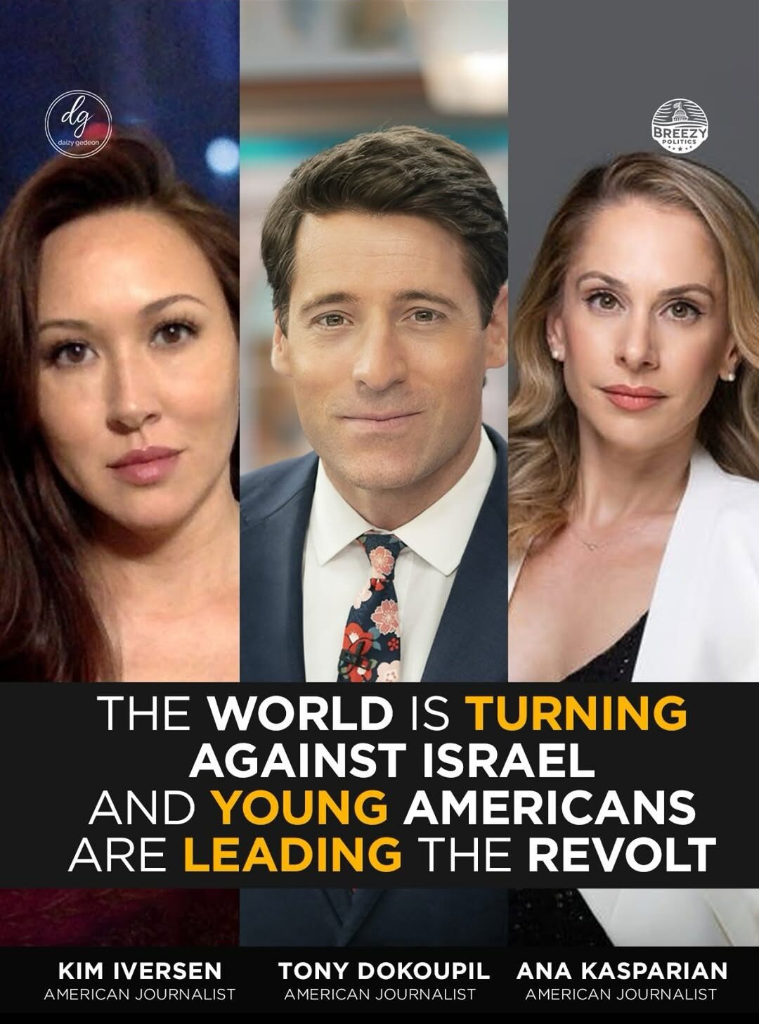 "The World Is Turning Against Israel — And Young Americans Are Leading The Revolt | Kim Iversen, Ana Kasparian & Tony Dokoupil" 3 "The World Is Turning Against Israel — And Young Americans Are Leading The Revolt | Kim Iversen, Ana Kasparian & Tony Dokoupil"