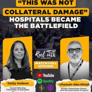 “This Was Not Collateral Damage”: Dr. Ghassan Abu-Sittah Tells Daizy Gedeon How Gaza’s Hospitals Became Battlefields
