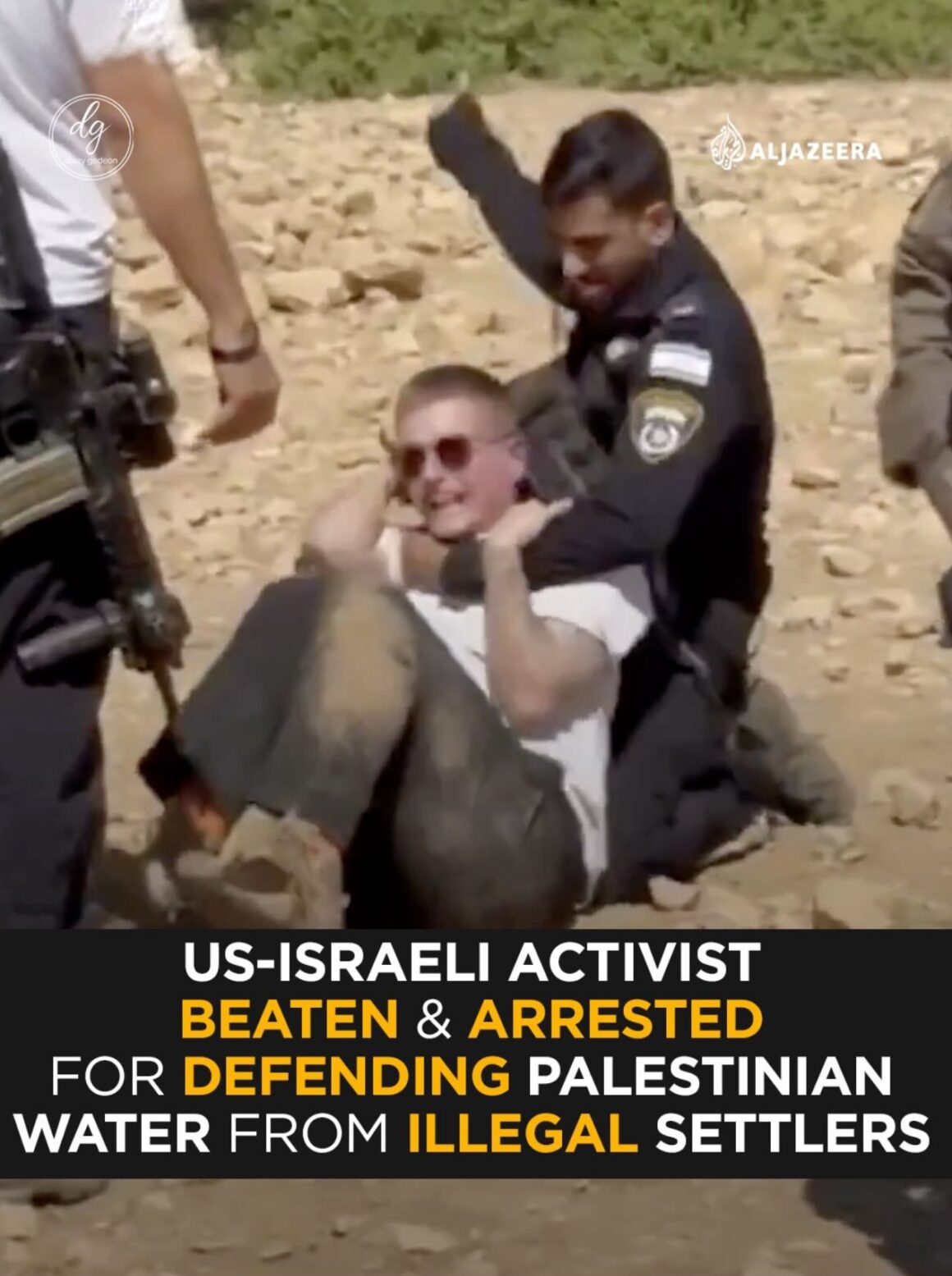 US-Israeli Activist Beaten and Arrested for Defending Palestinian Water from Illegal Settlers | Al Jazeera