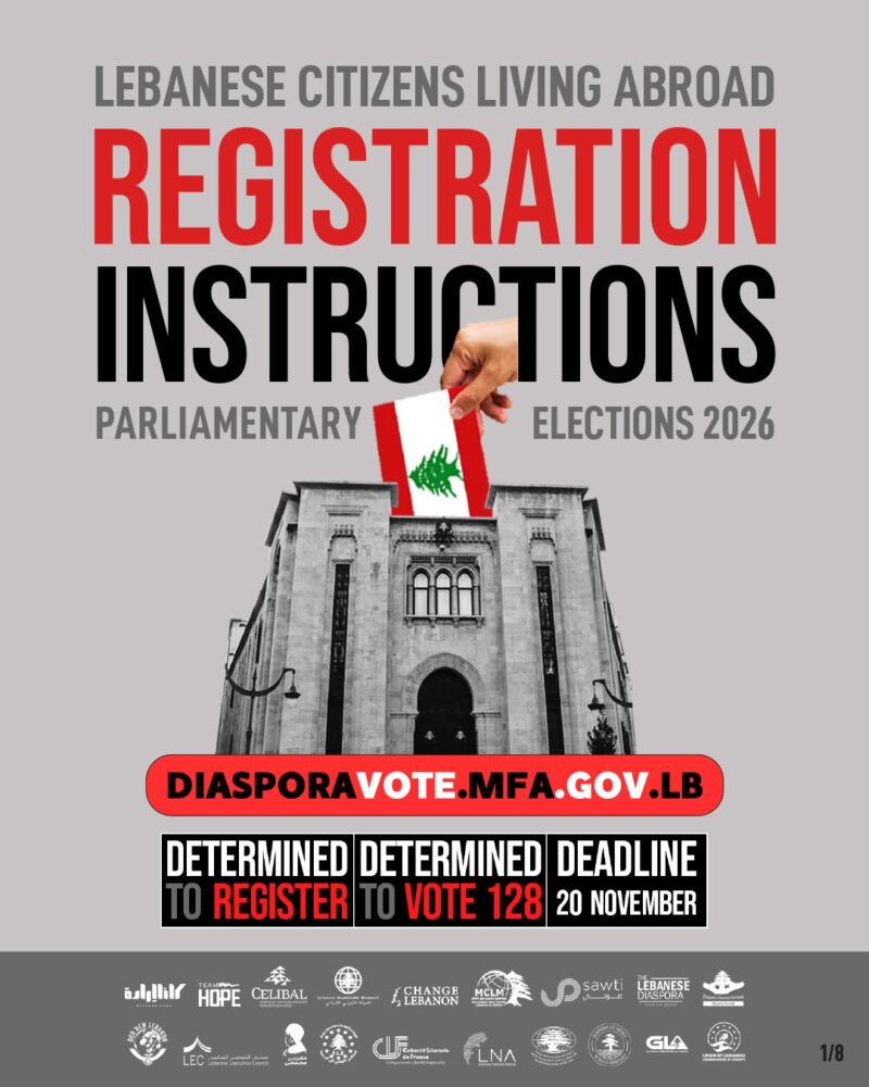 “Lebanese Abroad: Only Days Left to Register for the 2026 Parliamentary Elections — Diaspora Vote Deadline Set for Nov 20”