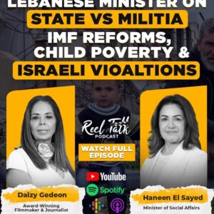 Lebanon’s Social Affairs Minister Breaks Silence: State vs. Militias, IMF Reforms & Rising Child Poverty