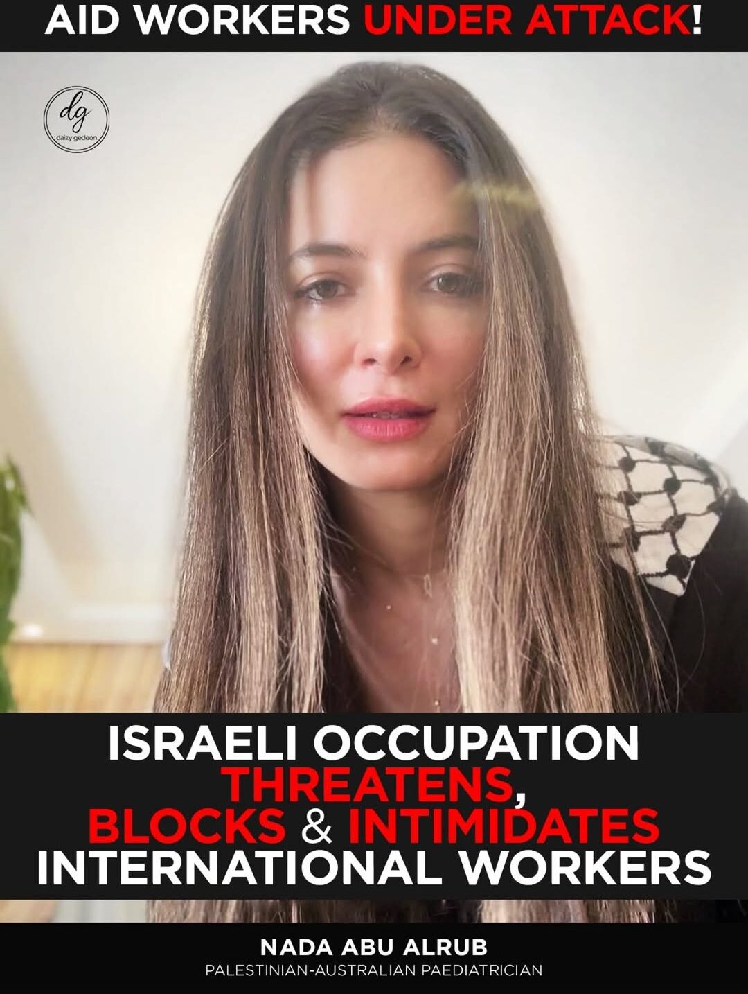 Aid workers under attack Israeli occupation threatens blocks and intimidates international staff