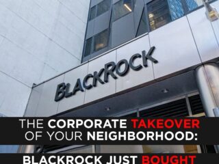 BlackRock’s Neighborhood Takeover: How the Giant Bought 50,000 Homes and Drove Prices Higher