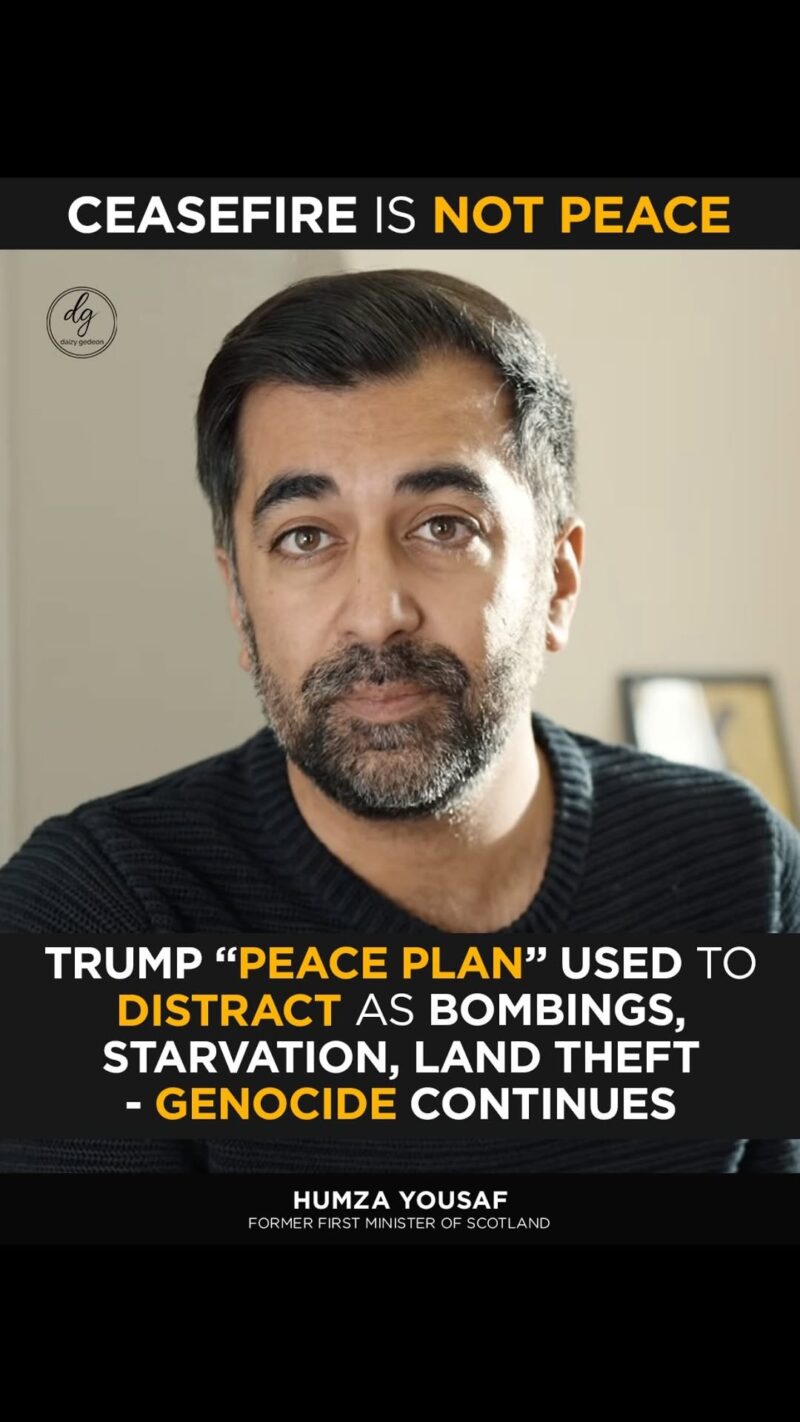 Humza Yousaf Warns: A Ceasefire Is Not Peace as Trump’s ‘Plan’ Masks Ongoing Atrocities”