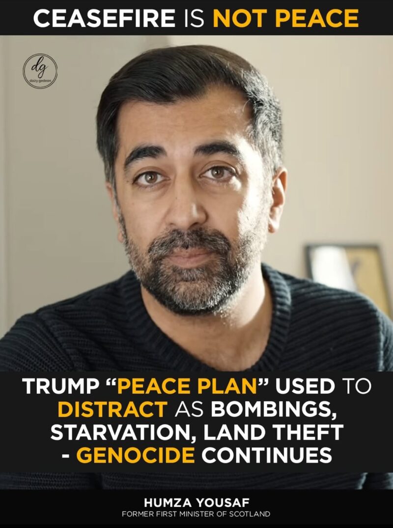 Humza Yousaf Warns: A Ceasefire Is Not Peace as Trump’s ‘Plan’ Masks Ongoing Atrocities”