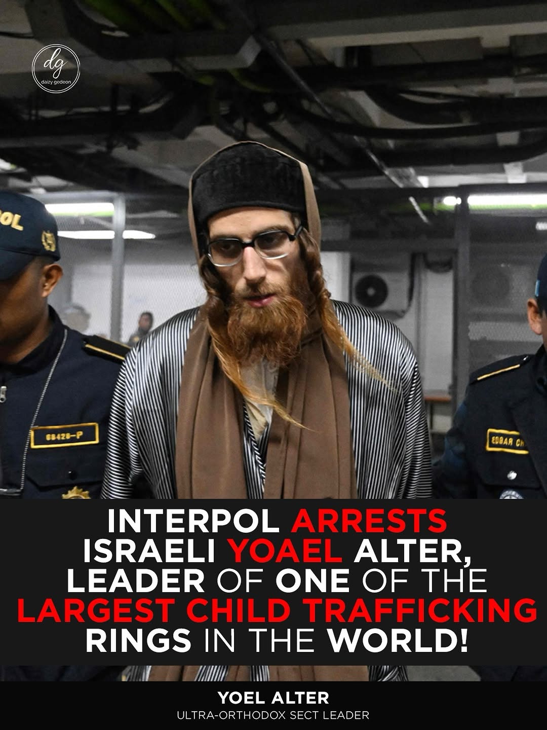 INTERPOL Arrests Israeli Yoel Alter, Reportedly Leader of One of the World’s Largest Child Trafficking Rings