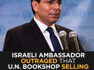 Israeli Ambassador Furious After UN Bookshop Sells Palestinian Books — Danny Danon Explodes in Outrage” 4 Israeli Ambassador Furious After UN Bookshop Sells Palestinian Books — Danny Danon Explodes in Outrage”