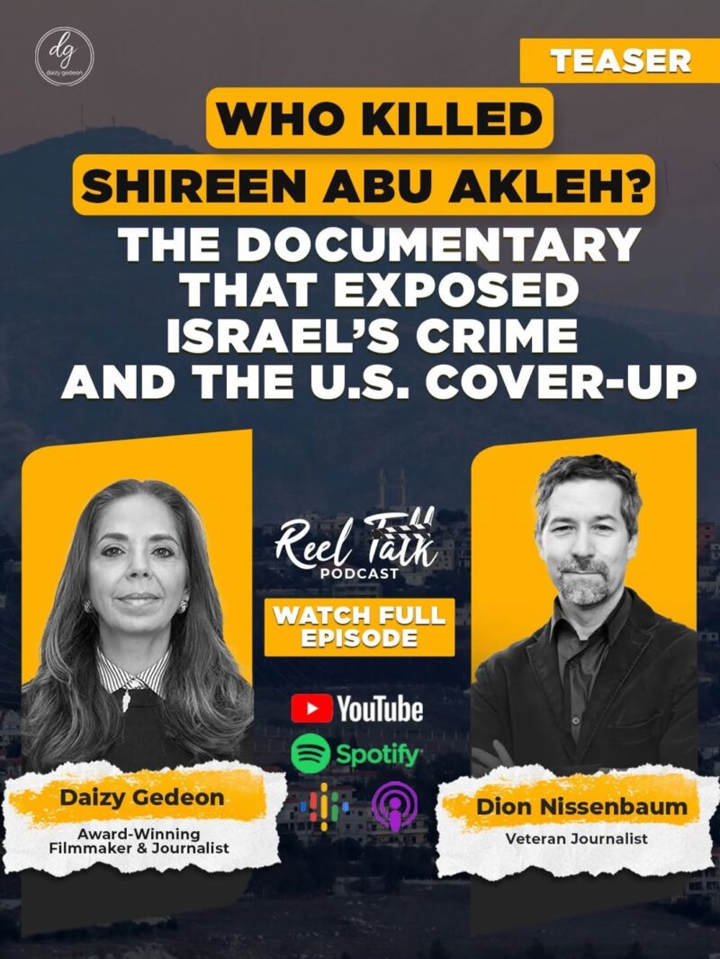 Who Killed Shireen Abu Akleh? Documentary Exposes Israeli Responsibility and U.S. Cover-Up