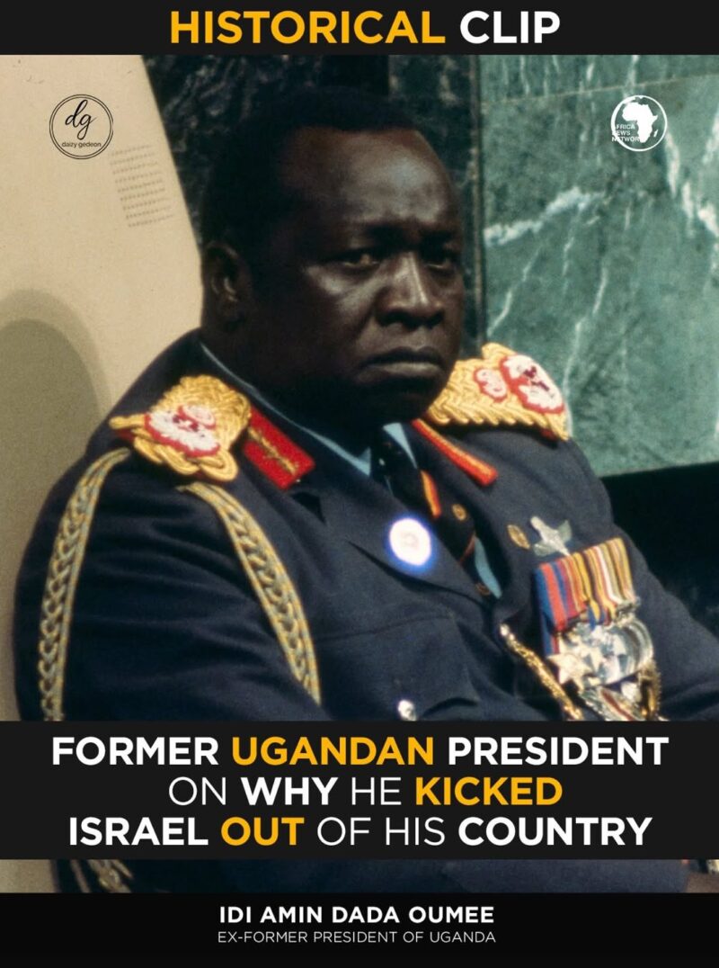 Why Uganda Expelled Israel: Rare Historical Clip of Former President Idi Amin Explaining His Decision