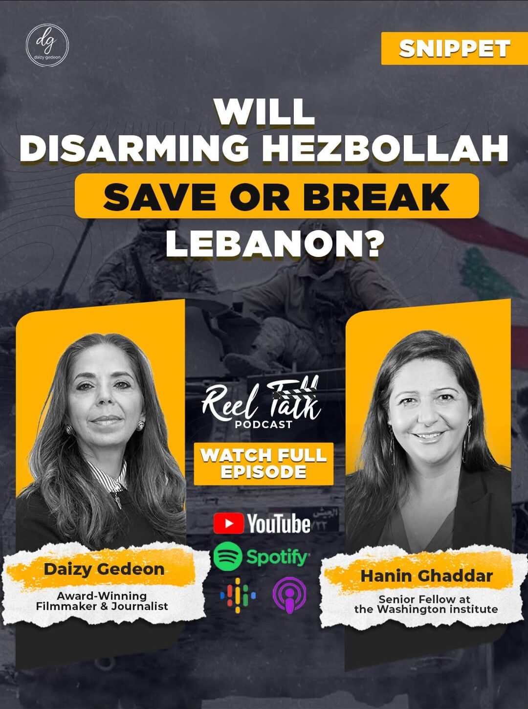 Will Disarming Hezbollah Save or Break Lebanon? | Reel Talk Podcast with Daizy Gedeon