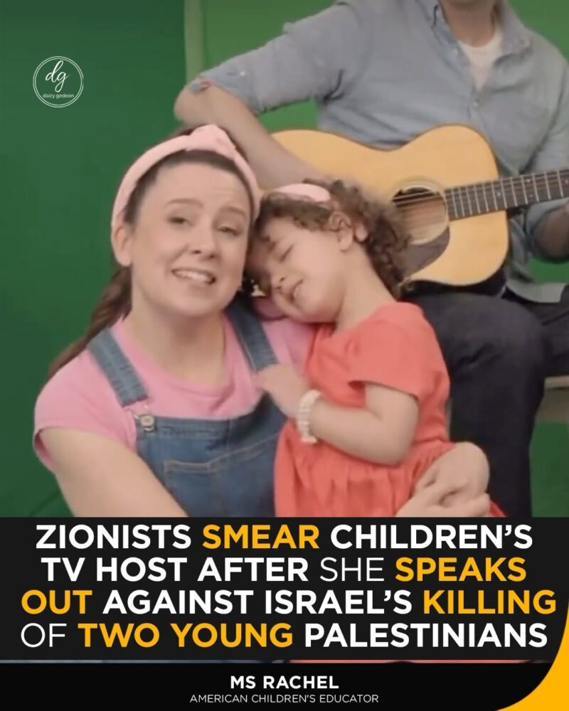 Zionists Target Ms. Rachel After She Condemns Killing of Palestinian Children