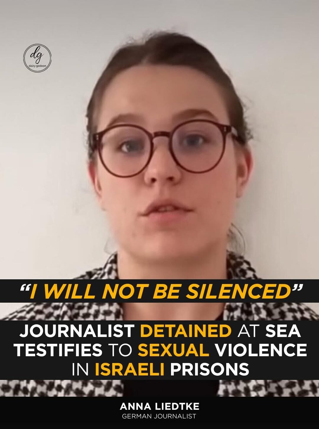 ‘I Will Not Be Silenced’: German Journalist Testifies to Sexual Violence in Israeli Prisons