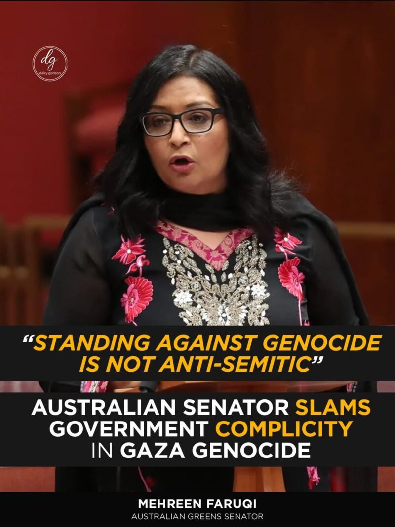 Australian Senator Mehreen Faruqi Slams Government Complicity in Gaza Genocide: ‘Standing Against Genocide is Not Anti-Semitic’