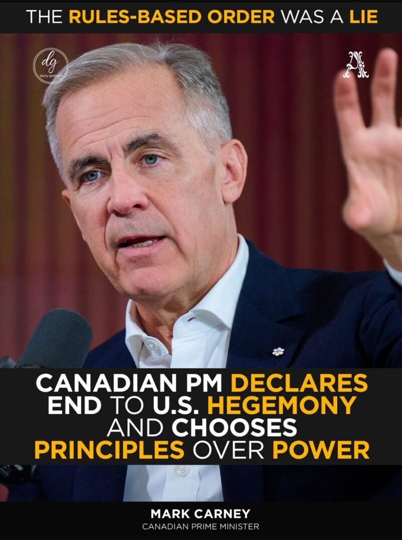 Canada’s PM Mark Carney Declares End of U.S. Hegemony: “Rules-Based Order Was a Lie”