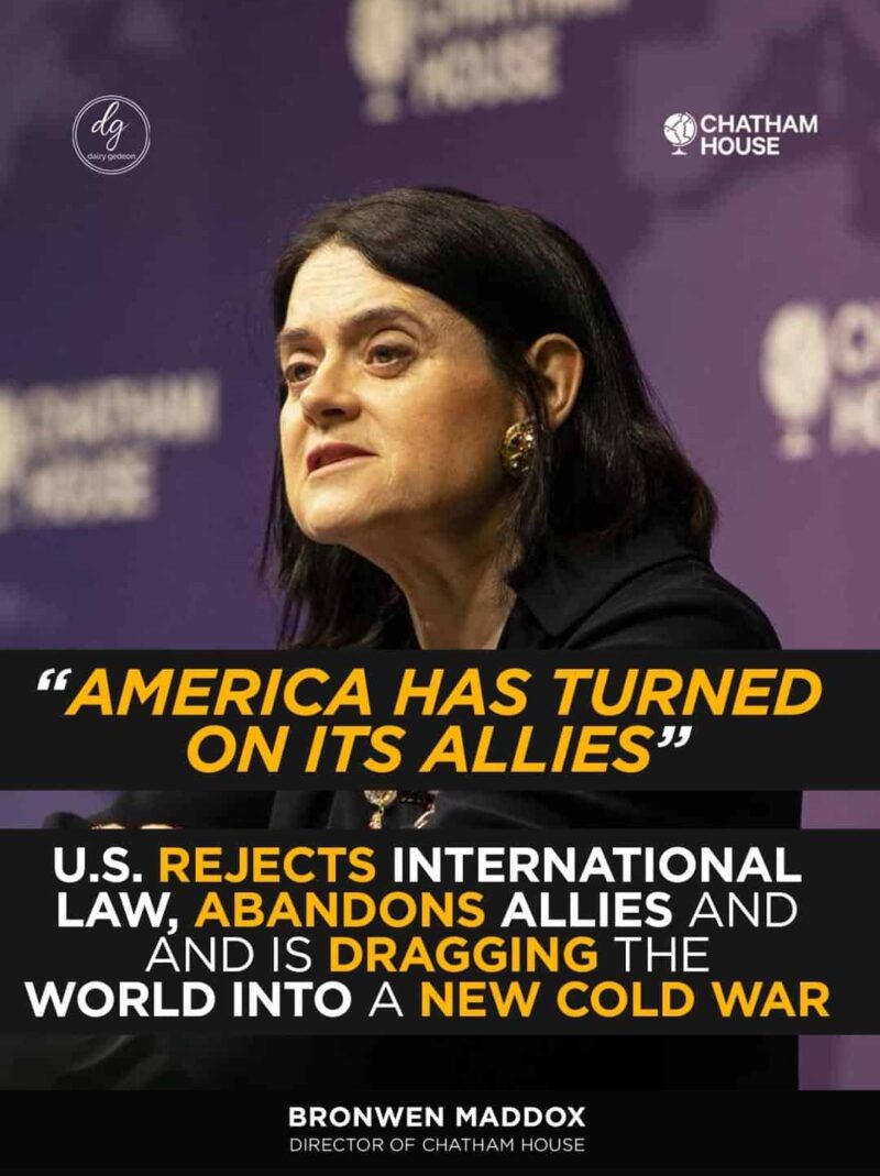 Chatham House Warns: “America Has Turned on Its Allies” as U.S. Rejects International Law and Risks a New Cold War