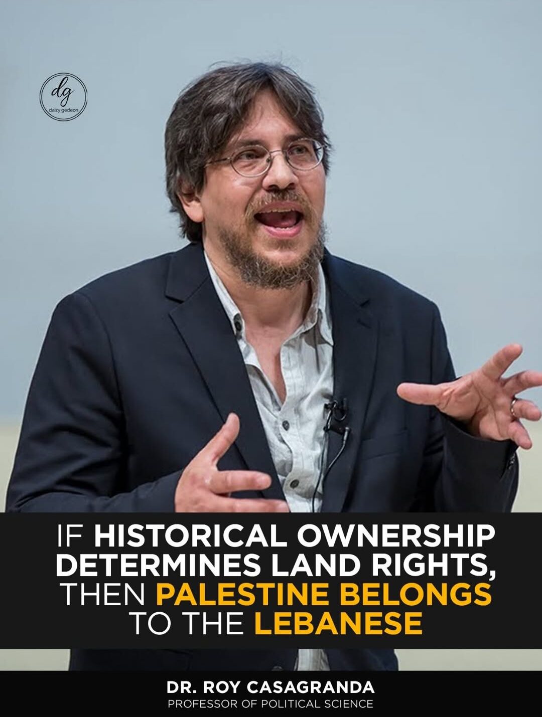 If History Decides Land Rights, Palestine Belongs to the Lebanese, Says Political Scientist Roy Casagranda