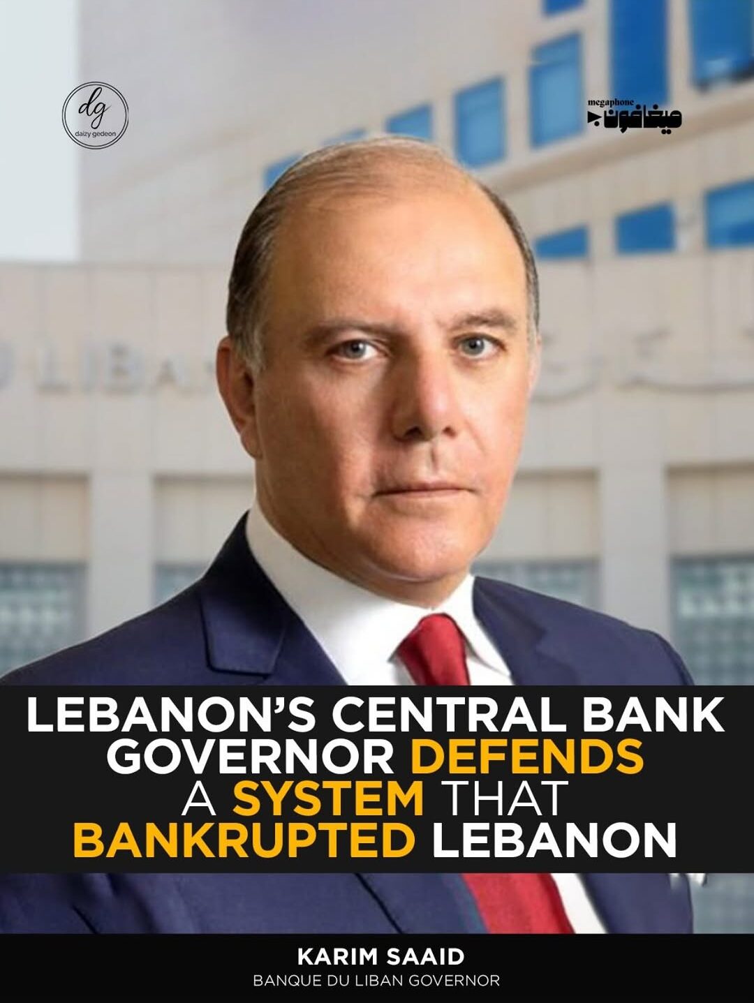 Lebanon’s Central Bank Governor Defends System That Bankrupted the Nation