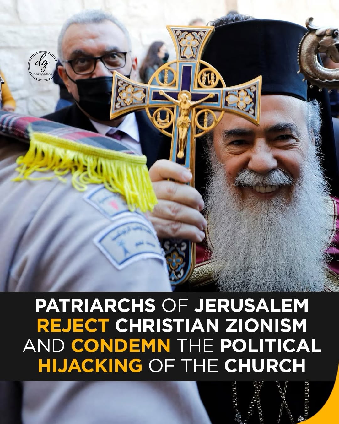 Patriarchs of Jerusalem Reject Christian Zionism, Condemn Political Hijacking of the Church
