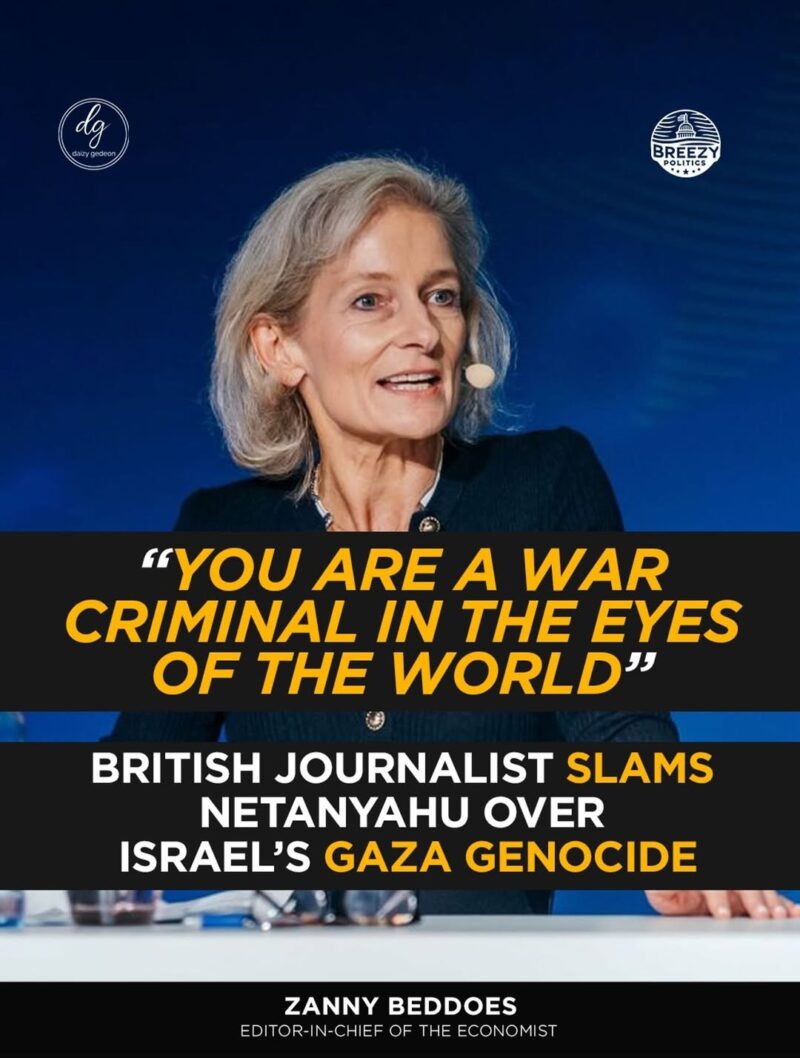 “You Are a War Criminal in the Eyes of the World” — British Journalist Slams Netanyahu Over Gaza Genocide