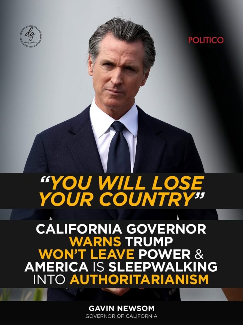 “You Will Lose Your Country”: California Governor Gavin Newsom Warns Trump Could Threaten Democracy