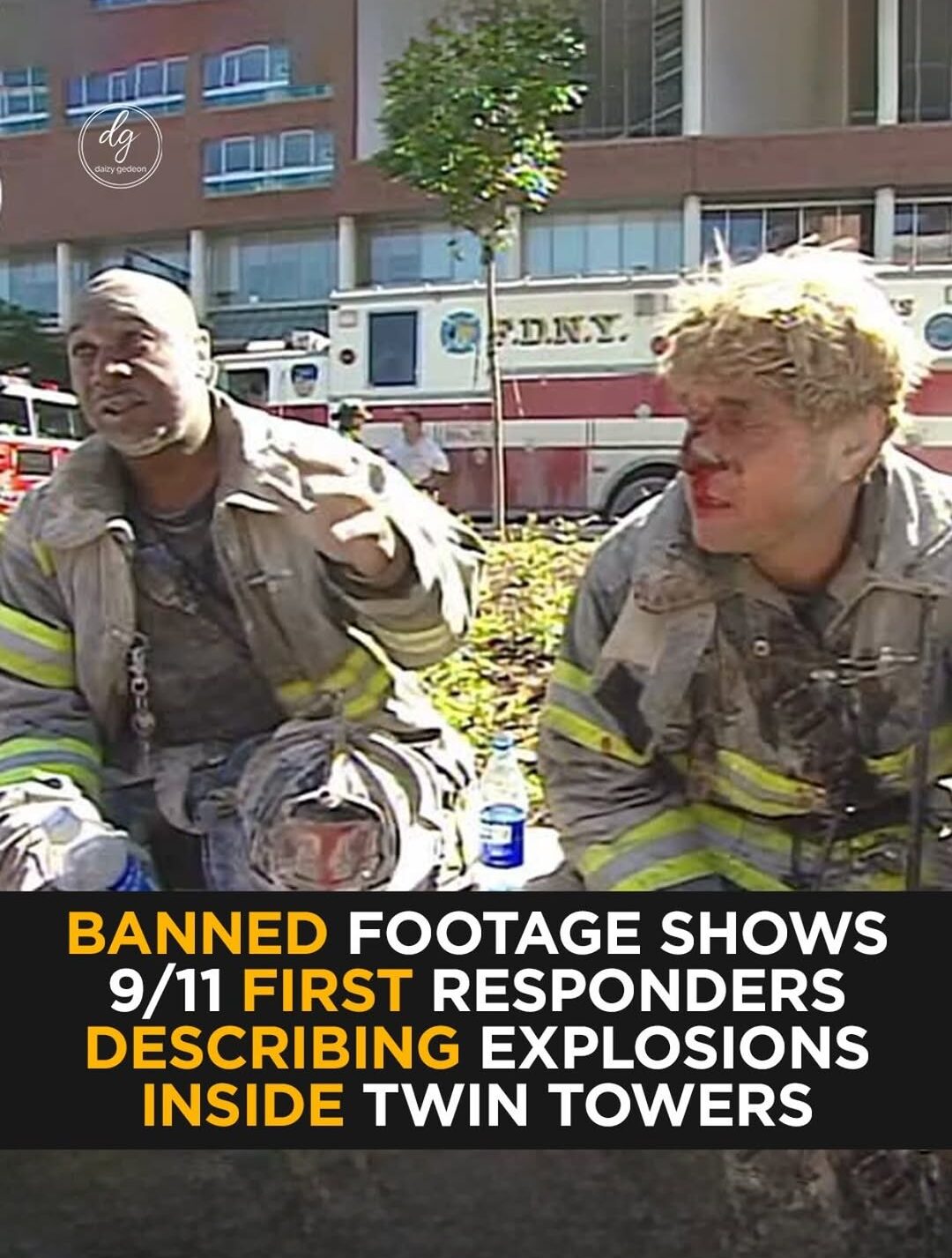 9/11 First Responders Reveal Explosions Inside Twin Towers in Banned Footage