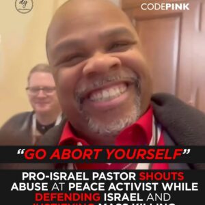 CODEPINK: Pro-Israel Pastor Troy B. Jackson Shouts “Go Abort Yourself” at Peace Activist While Defending Israel