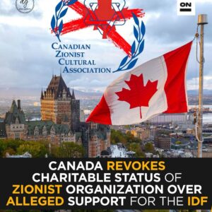 Canada Revokes Charitable Status of Zionist Organization Over Alleged IDF Support