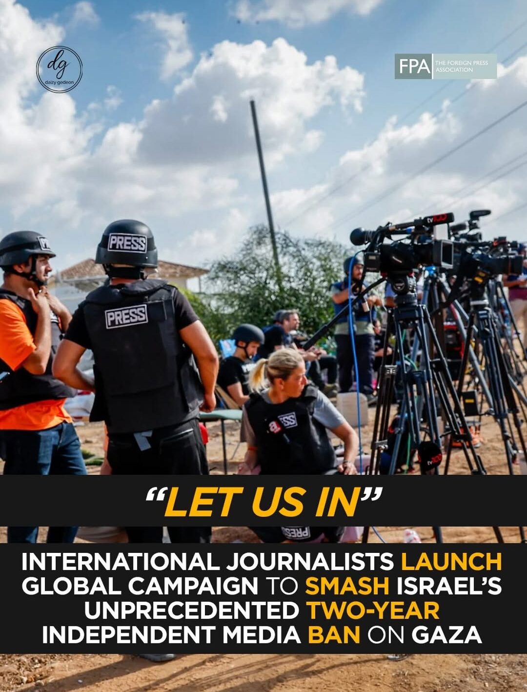 Foreign Press Association Launches “Let Us In” Campaign Over Israel’s Gaza Media Access Ban