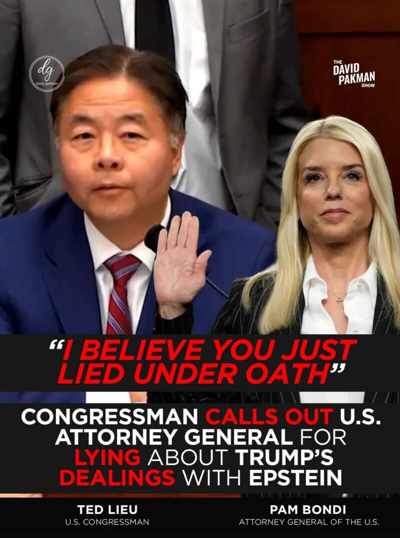 “I Believe You Just Lied Under Oath”: Rep. Ted Lieu Confronts Attorney General Pam Bondi Over Trump–Epstein Claims